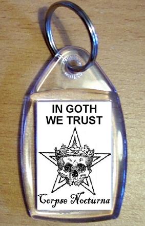 In Goth We Trust Keyring